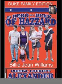 Cover image for My Hero Is a Duke...of Hazzard Billie Jean Williams Efition
