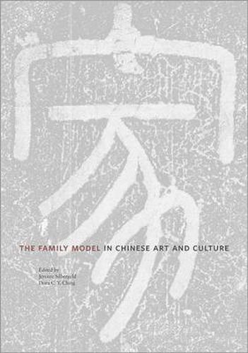 Cover image for The Family Model in Chinese Art and Culture