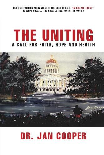 Cover image for The Uniting: A Call for Faith Hope and Health