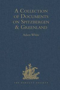 Cover image for A Collection of Documents on Spitzbergen and Greenland