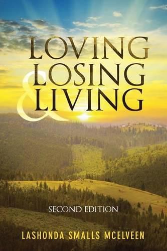 Cover image for Loving Losing & Living: Second Edition