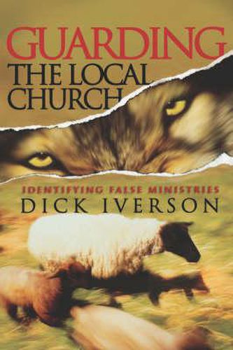 Cover image for Guarding the Local Church: Identifying False Ministries