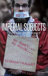 Cover image for Imperial Subjects: Citizenship in an Age of Crisis and Empire