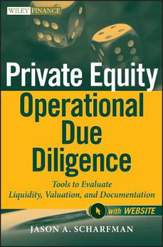 Cover image for Private Equity Operational Due Diligence: Tools to Evaluate Liquidity, Valuation, and Documentation + Website