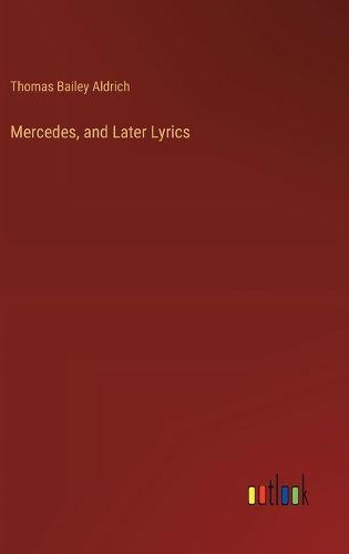 Mercedes, and Later Lyrics