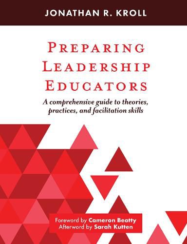 Cover image for Preparing Leadership Educators: A Comprehensive Guide to Theories, Practices, and Facilitation Skills