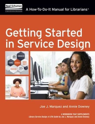 Cover image for Getting Started in Service Design: A How-To-Do-It Manual For Librarians