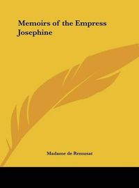 Cover image for Memoirs of the Empress Josephine