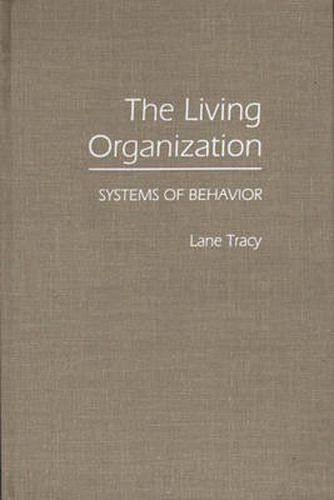 Cover image for The Living Organization: Systems of Behavior