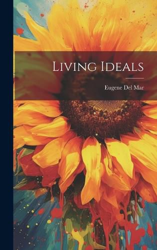 Cover image for Living Ideals