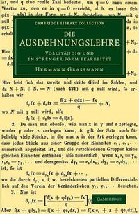 Cover image for Die Ausdehnungslehre: Vollstandig und in strenger Form bearbeitet