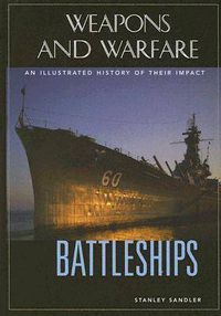 Cover image for Battleships: An Illustrated History of Their Impact