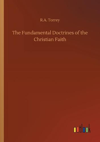 The Fundamental Doctrines of the Christian Faith