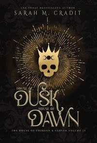 Cover image for House of Dusk, House of Dawn: A New Orleans Witches Family Saga