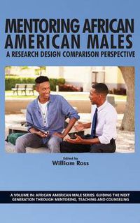 Cover image for Mentoring African American Males: A Research Design Comparison Perspective