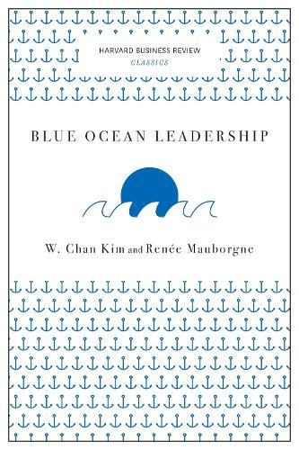 Cover image for Blue Ocean Leadership (Harvard Business Review Classics)