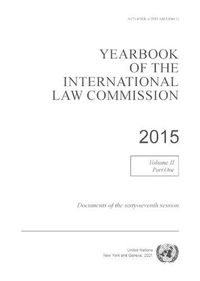 Cover image for Yearbook of the International Law Commission 2015, Vol. II, Part 1