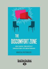 Cover image for The Discomfort Zone: How Leaders Turn Difficult Conversations Into Breakthroughs