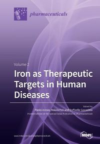 Cover image for Iron as Therapeutic Targets in Human Diseases: Volume 2