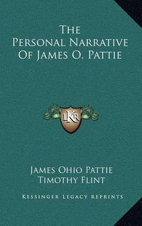 Cover image for The Personal Narrative of James O. Pattie