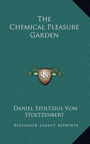 Cover image for The Chemical Pleasure Garden