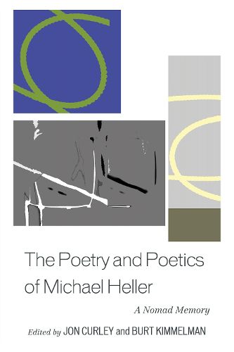Cover image for The Poetry and Poetics of Michael Heller: A Nomad Memory