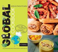 Cover image for Global Cookbook, Delicious Recipes from Seven Continents