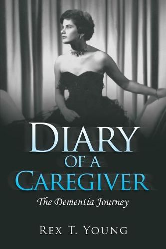 Cover image for Diary of a Caregiver: The Dementia Journey