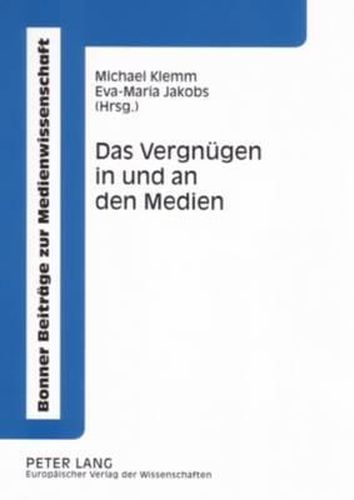 Cover image for Das Vergnuegen in Und an Den Medien: Interdisziplinaere Perspektiven