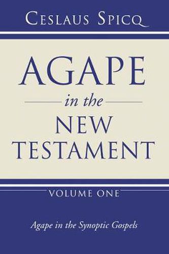 Cover image for Agape in the New Testament, Volume 1: Agape in the Synoptic Gospels