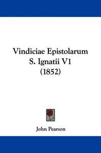 Cover image for Vindiciae Epistolarum S. Ignatii V1 (1852)