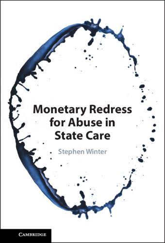 Cover image for Monetary Redress for Abuse in State Care