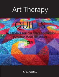 Cover image for Art Therapy Quilts: 30 Designs for Creative Coloring To