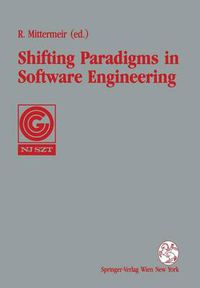 Cover image for Shifting Paradigms in Software Engineering: Proceedings of the 7th Joint Conference of the Austrian Computer Society (OCG) and the John von Neumann Society for Computing Sciences (NJSZT) in Klagenfurt, Austria, 1992