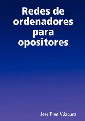 Cover image for Redes De Ordenadores Para Opositores