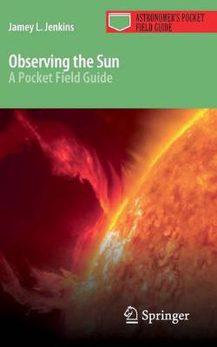 Cover image for Observing the Sun: A Pocket Field Guide