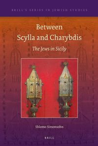 Cover image for Between Scylla and Charybdis: The Jews in Sicily