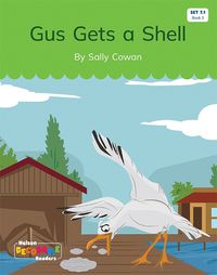 Cover image for Gus Gets a Shell (Set 7.1, Book 3)