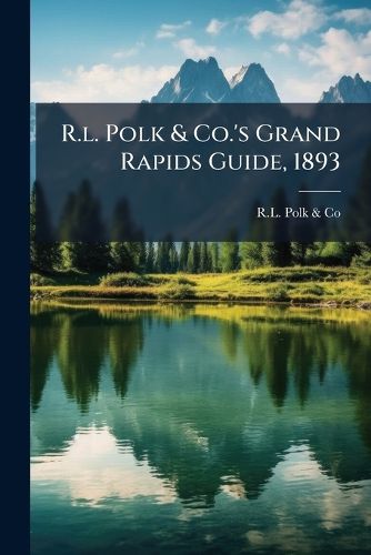 Cover image for R.l. Polk & Co.'s Grand Rapids Guide, 1893