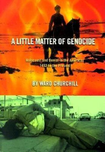 Cover image for A Little Matter of Genocide: Holocaust and Denial in the Americas 1492 to the Present