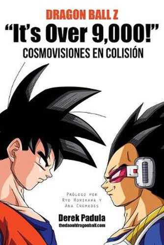 Cover image for Dragon Ball Z It's Over 9,000! Cosmovisiones En Colision