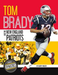 Cover image for Sports Dynasties: Tom Brady and the New England Patriots