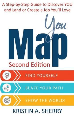 Cover image for YouMap: Find Yourself. Blaze Your Path. Show the World!