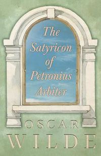 Cover image for The Satyricon Of Petronius Arbiter