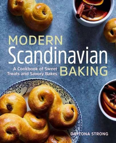 Cover image for Modern Scandinavian Baking: A Cookbook of Sweet Treats and Savory Bakes