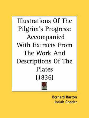 Cover image for Illustrations of the Pilgrim's Progress: Accompanied with Extracts from the Work and Descriptions of the Plates (1836)