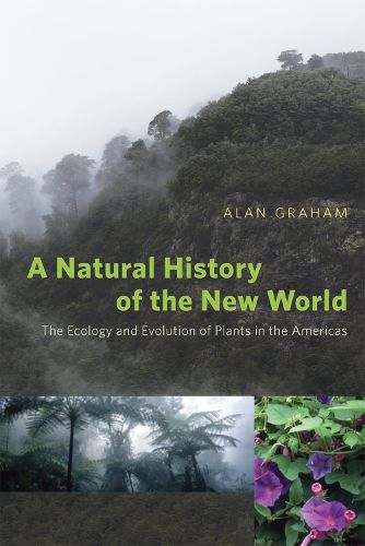 Cover image for A Natural History of the New World: The Ecology and Evolution of Plants in the Americas