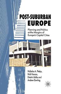 Cover image for Post-Suburban Europe: Planning and Politics at the Margins of Europe's Capital Cities