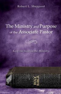 Cover image for The Ministry and Purpose of the Associate Pastor