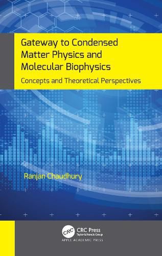 Cover image for Gateway to Condensed Matter Physics and Molecular Biophysics: Concepts and Theoretical Perspectives